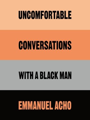 cover image of Uncomfortable Conversations With a Black Man